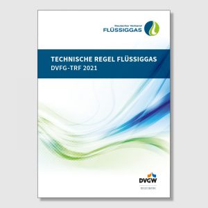 DVFG-TRF 2021 Technische Regel Flüssiggas